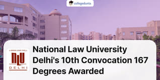 167 Degrees Awarded At National Law University Delhi's 10th Convocation; Check Details Here